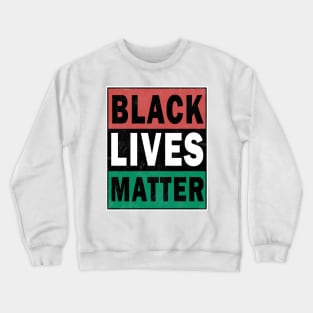 Black lives matter Crewneck Sweatshirt